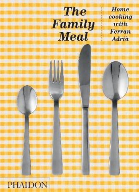The Family Meal by Ferran Adria - 9781838662899