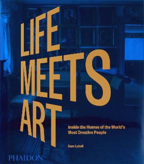 Life Meets Art by Sam Lubell - 9781838665722