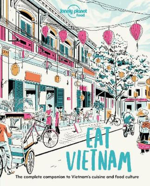 Lonely Planet Eat Vietnam by Food - 9781838690502