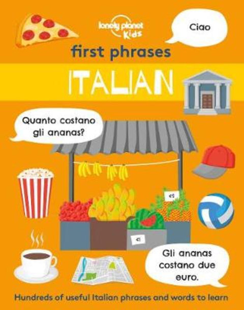 Lonely Planet Kids First Phrases - Italian by Lonely Planet Kids - 9781838694180