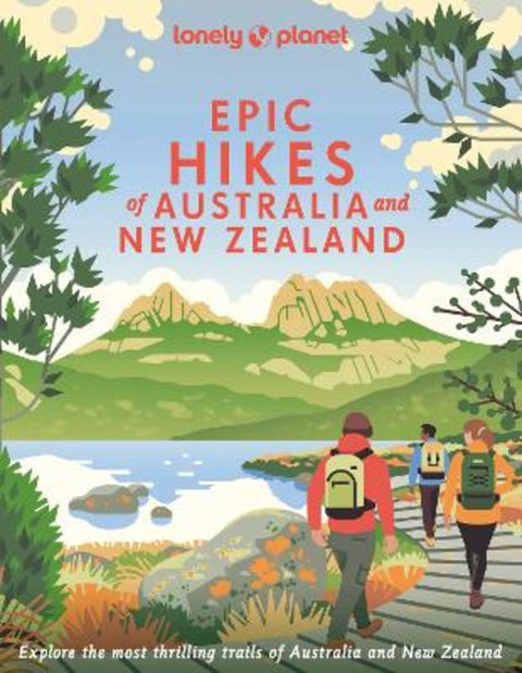 Lonely Planet Epic Hikes of Australia & New Zealand by Lonely Planet - 9781838695088