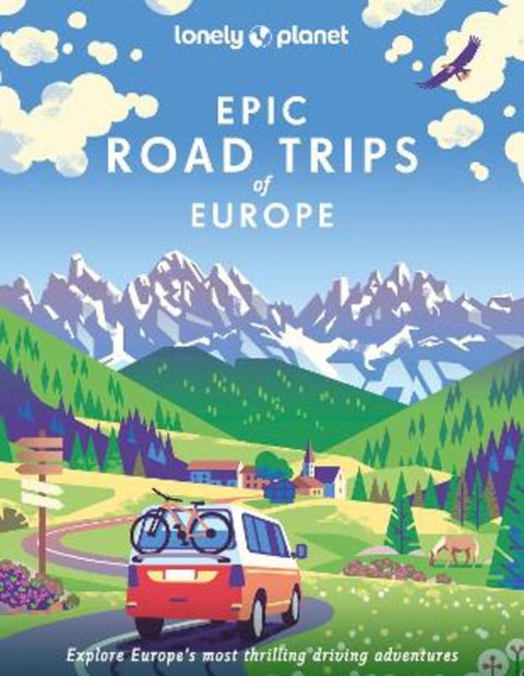 Lonely Planet Epic Road Trips of Europe by Lonely Planet - 9781838695095