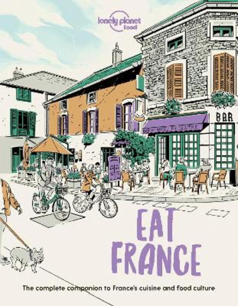 Lonely Planet Eat France by Food - 9781838695170