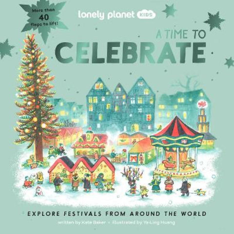Lonely Planet Kids A Time to Celebrate by Lonely Planet Kids - 9781838695316