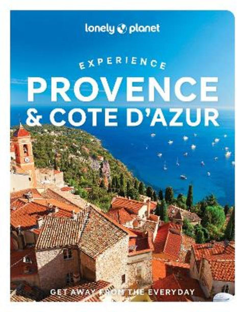 Lonely Planet Experience Provence & the Cote d'Azur by Lonely Planet - 9781838696115