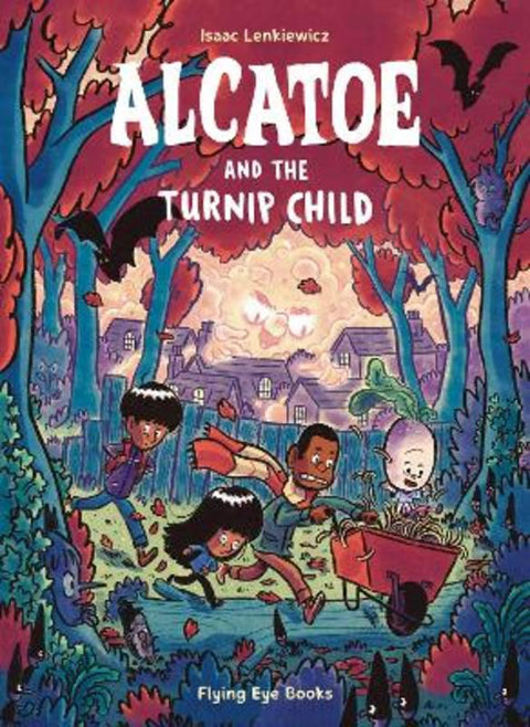 Alcatoe and the Turnip Child by Isaac Lenkiewicz - 9781838740146