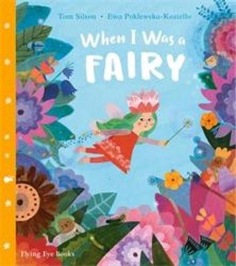 When I Was a Fairy by Tom Silson - 9781838740207