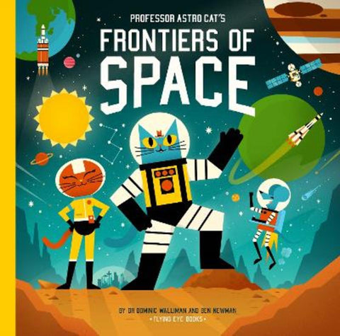 Professor Astro Cat's Frontiers of Space by Dr Dominic Walliman - 9781838740702