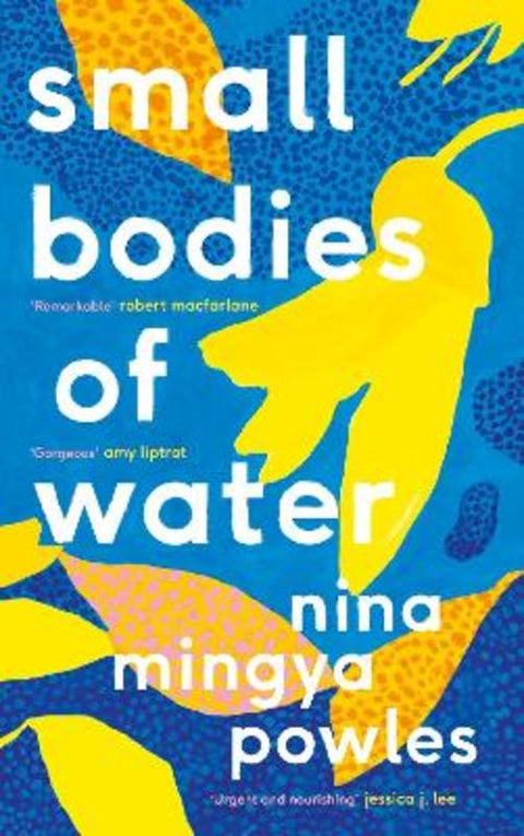 Small Bodies of Water by Nina Mingya Powles - 9781838852153