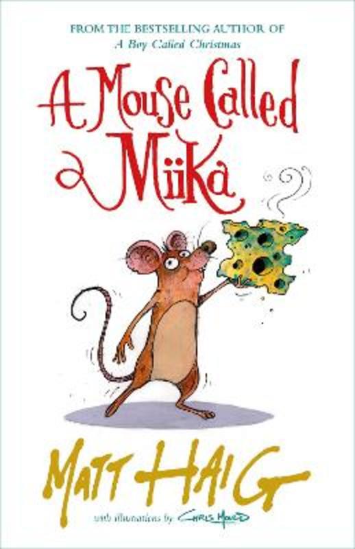 A Mouse Called Miika by Matt Haig - 9781838853686