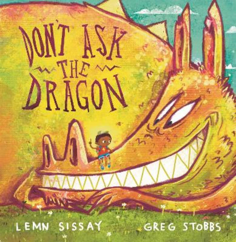 Don't Ask the Dragon by Lemn Sissay - 9781838853983