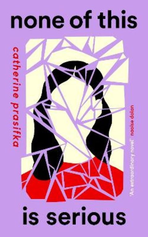 None of This Is Serious by Catherine Prasifka - 9781838855529