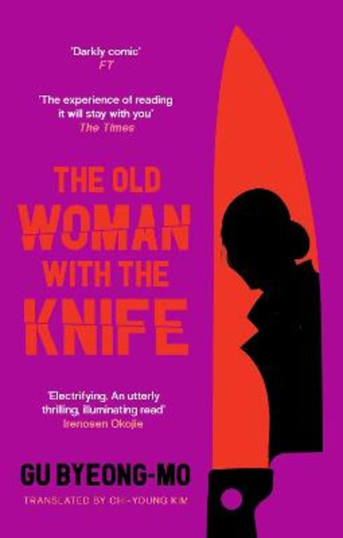 The Old Woman With the Knife by Gu Byeong-mo - 9781838856458