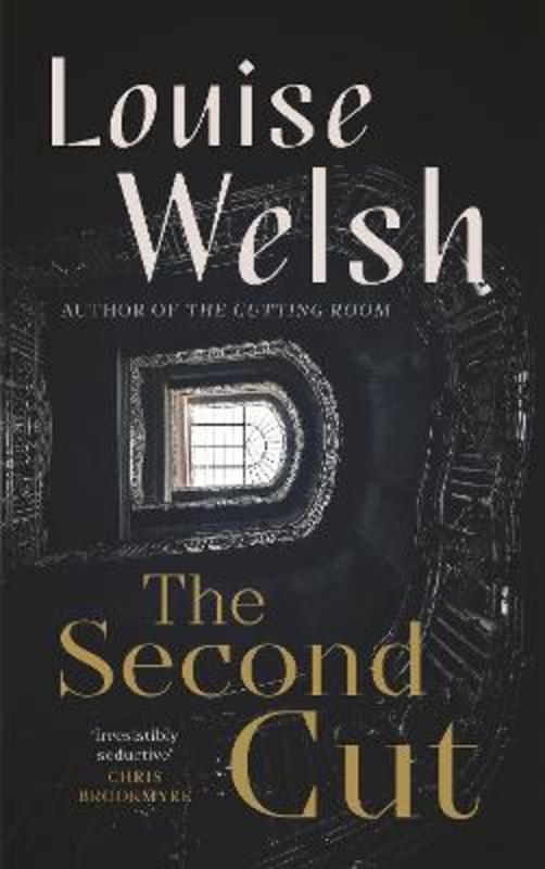 The Second Cut by Louise Welsh - 9781838857394
