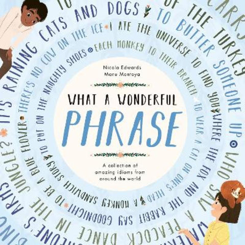 What a Wonderful Phrase by Nicola Edwards - 9781838913274