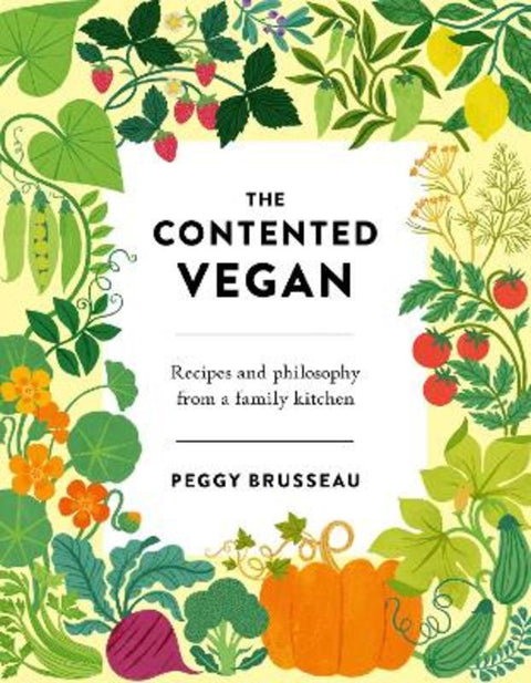 The Contented Vegan by Peggy Brusseau - 9781838934682