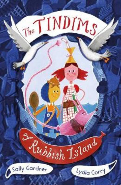 The Tindims of Rubbish Island by Sally Gardner - 9781838935672