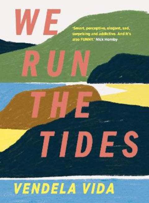 We Run the Tides by Vendela Vida - 9781838951047