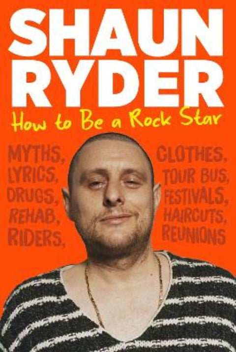 How to Be a Rock Star by Shaun Ryder - 9781838953256