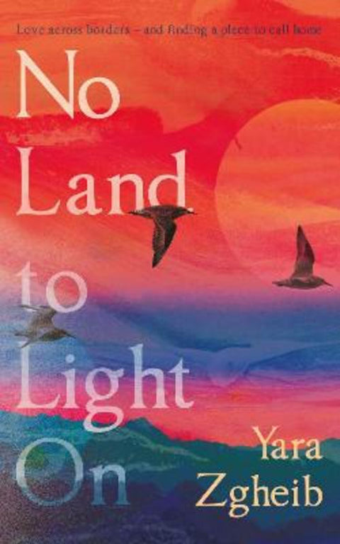 No Land to Light On by Yara Zgheib - 9781838954864