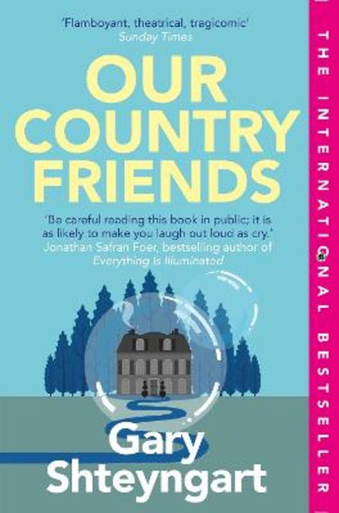Our Country Friends by Gary Shteyngart - 9781838956899
