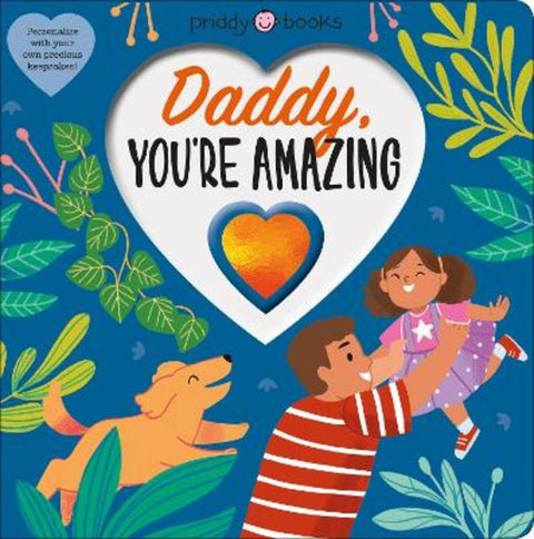 Daddy You're Amazing by Priddy Books - 9781838991180
