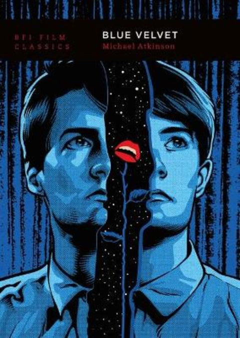 Blue Velvet by Michael Atkinson (Adjunct Professor of Film at Long Island University, Long Island University, USA) - 9781839023712