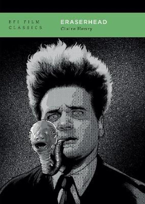 Eraserhead by Claire Henry (Massey University, New Zealand) - 9781839025600