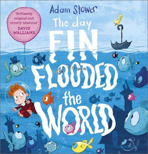 The Day Fin Flooded the World by Adam Stower - 9781839131295