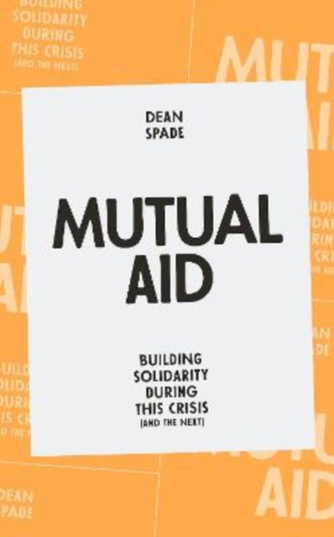 Mutual Aid by Dean Spade - 9781839762123