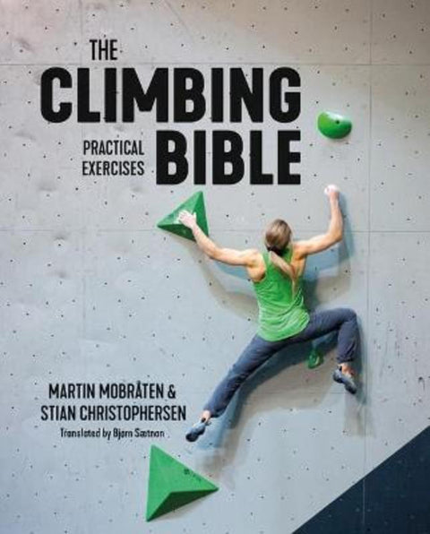 The Climbing Bible: Practical Exercises by Martin Mobraten - 9781839811043