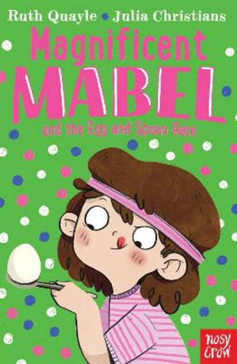 Magnificent Mabel and the Egg and Spoon Race by Ruth Quayle - 9781839940125