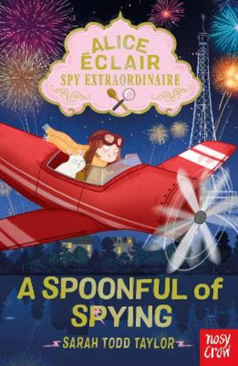 Alice Eclair, Spy Extraordinaire! A Spoonful of Spying by Sarah Todd Taylor - 9781839940972