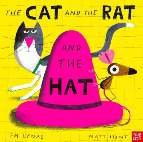 The Cat and the Rat and the Hat by Em Lynas - 9781839941566