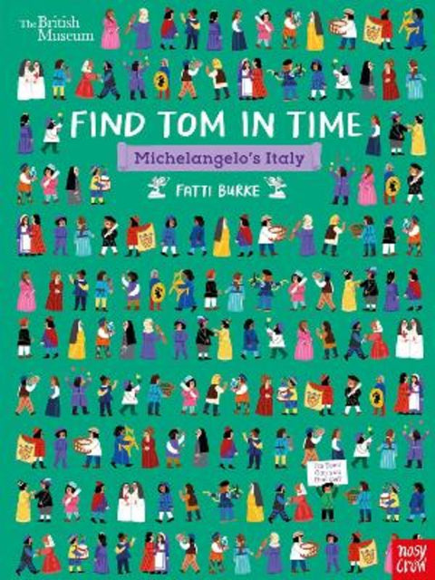 British Museum: Find Tom in Time, Michelangelo's Italy by Fatti (Kathi) Burke - 9781839942150