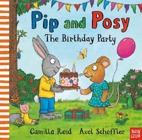 Pip and Posy: The Birthday Party by Camilla Reid (Editorial Director) - 9781839943195