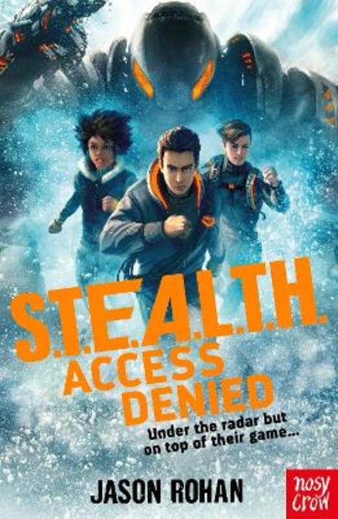 S.T.E.A.L.T.H.: Access Denied by Jason Rohan - 9781839943386