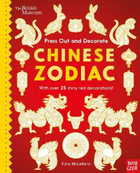 British Museum Press Out and Decorate: Chinese Zodiac by Kate McLelland - 9781839946233