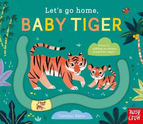 Let's Go Home, Baby Tiger by Carolina Buzio - 9781839947261