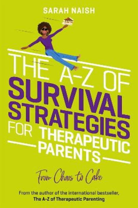 The A-Z of Survival Strategies for Therapeutic Parents by Sarah Naish - 9781839971723