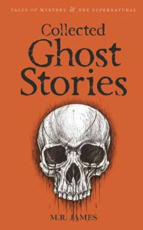 Collected Ghost Stories by M.R. James - 9781840225518