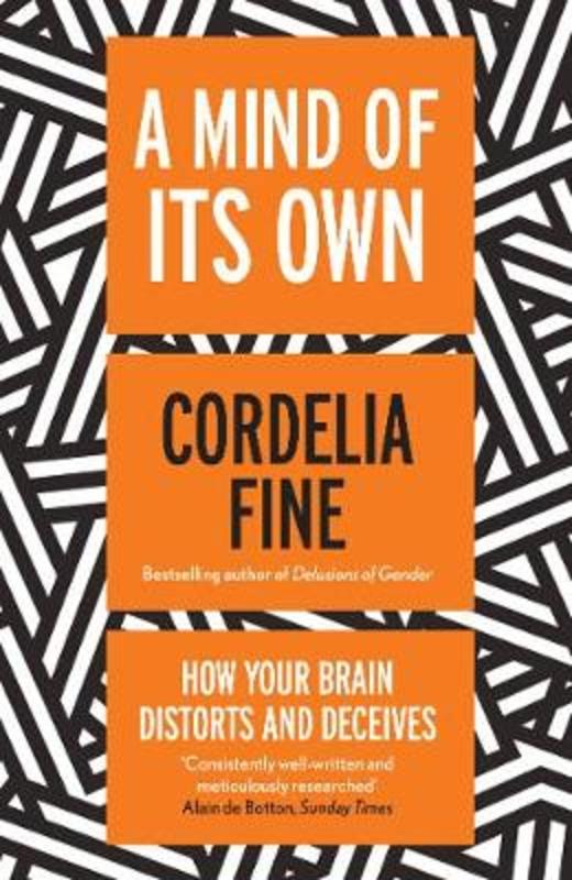A Mind of Its Own by Cordelia Fine - 9781840467987