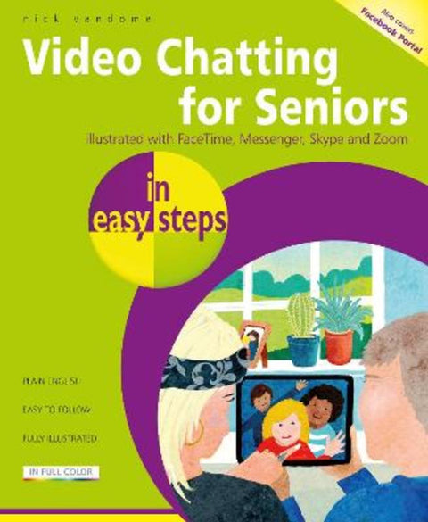 Video Chatting for Seniors in easy steps by Nick Vandome - 9781840789324