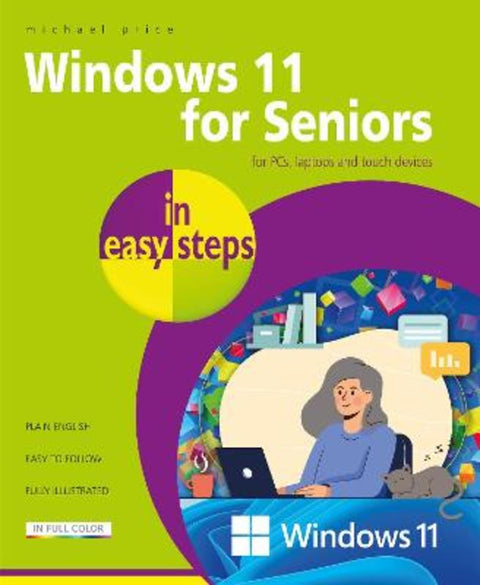 Windows 11 for Seniors in easy steps by Michael Price - 9781840789331