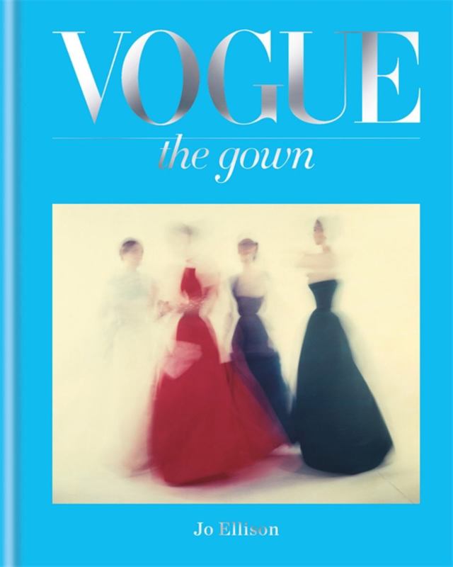 Vogue: The Gown by Jo Ellison - 9781840917642