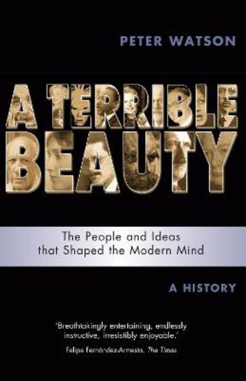 Terrible Beauty: A Cultural History of the Twentieth Century by Peter Watson - 9781842124444