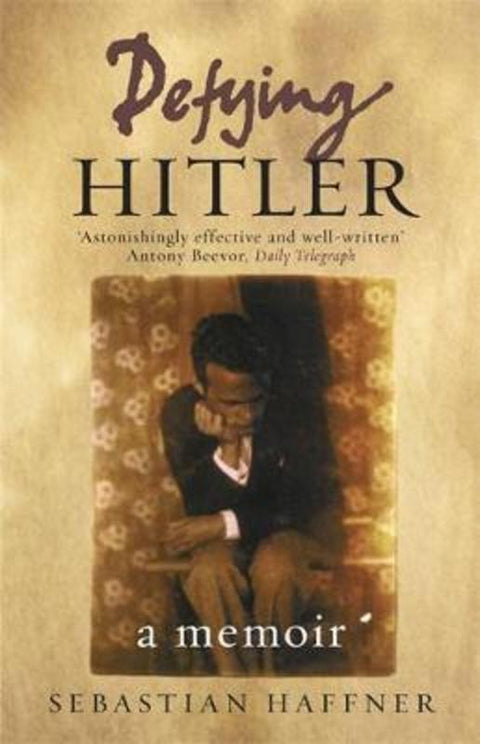 Defying Hitler by Sebastian Haffner - 9781842126608