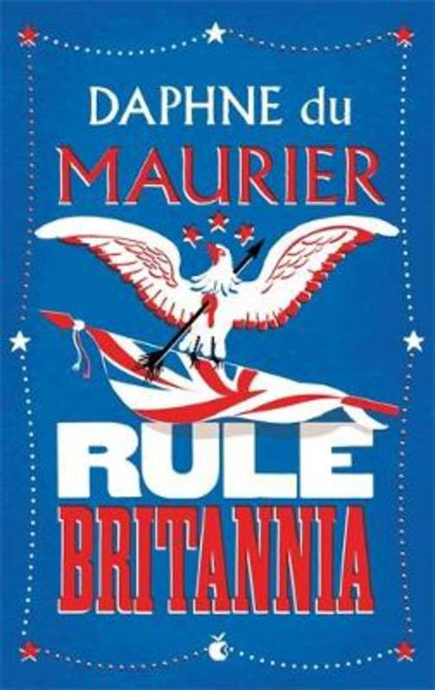 Rule Britannia by Daphne Du Maurier - 9781844080632