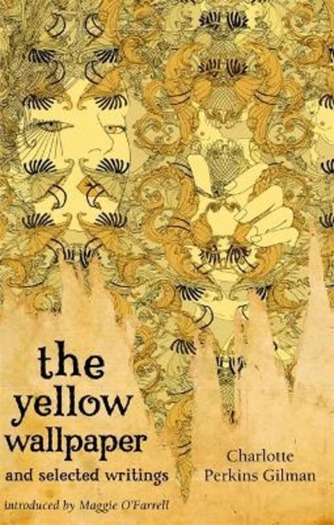The Yellow Wallpaper And Selected Writings by Charlotte Perkins Gilman - 9781844085583