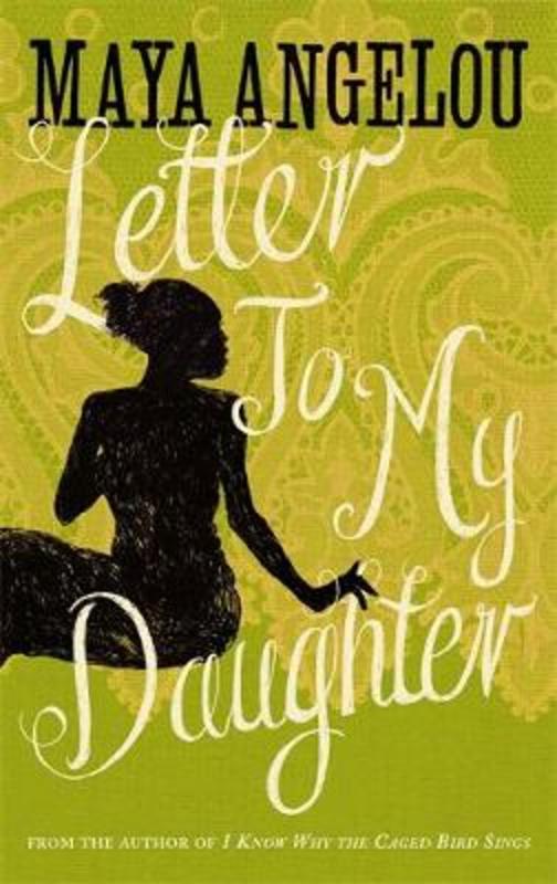Letter To My Daughter by Dr Maya Angelou - 9781844086115